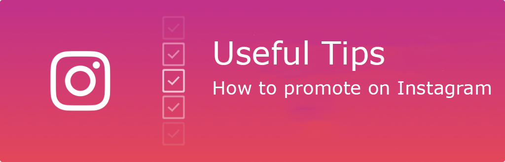 Useful Tips: How to Promote on Instagram